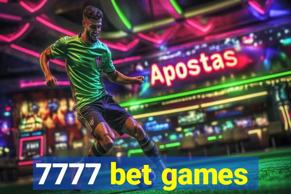 7777 bet games